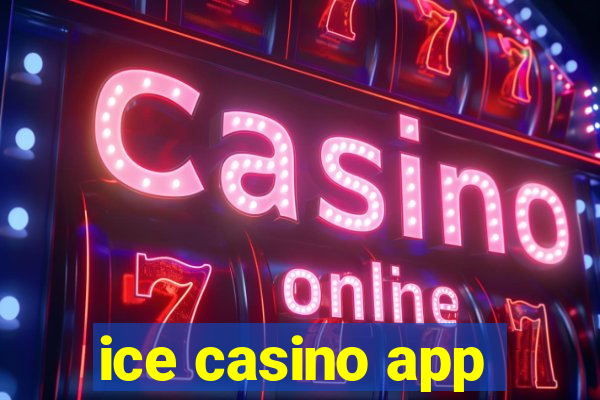 ice casino app